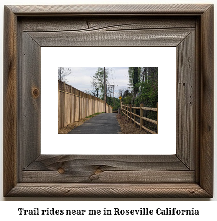 trail rides near me in Roseville, California